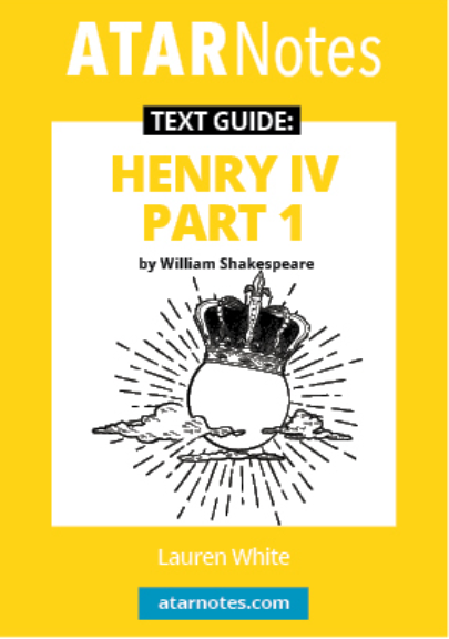 ATAR Notes Text Guide: Henry IV Part 1 by William Shakespeare | Harleys ...