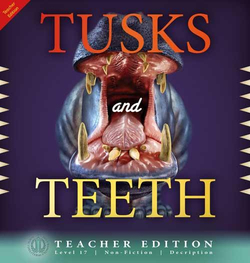 Literacy Tower - Level 17 - Non-Fiction - Tusks And Teeth - Teacher Edition 9781776502578