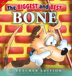 Literacy Tower - Level 18 - Fiction - The Biggest And Best Bone - Teacher Edition 9781776502585