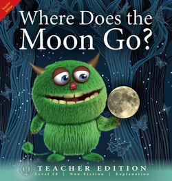Literacy Tower - Level 18 - Non-Fiction - Where Does The Moon Go? - Teacher Edition 9781776502615