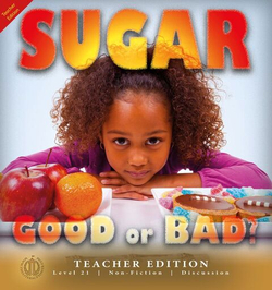 Literacy Tower - Level 21 - Non-Fiction - Sugar: Good Or Bad? - Teacher Edition 9781776502752