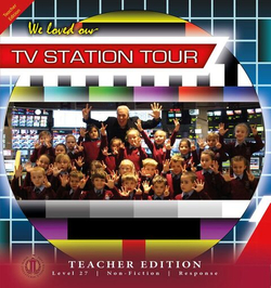 Literacy Tower - Level 27 - Non-Fiction - We Loved Our TV Station Tour - Teacher Edition 9781776503063