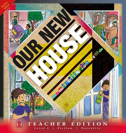Literacy Tower - Level 4 - Fiction - Our New House - Teacher Edition 9781776501915