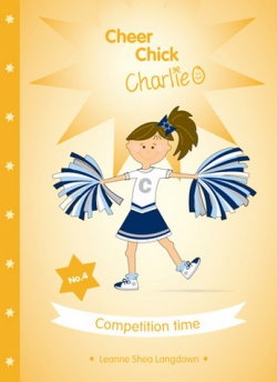 Cheer Chick Charlie Book 4: Competition Time 9780987270436