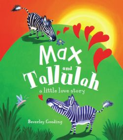 Max &amp; Tallulah - A little love story 9781472364562