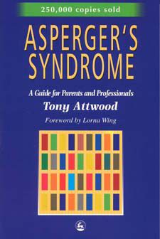 Asperger&#039;s Syndrome: A Guide for Parents and Professionals 9781853025778