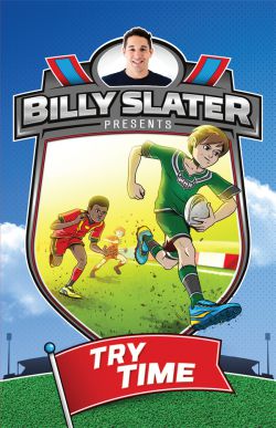 Billy Slater 1: Try Time 9780857982469