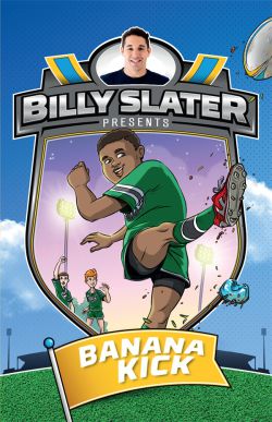 Billy Slater 2: Banana Kick 9780857982667