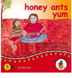 Book 5 - Honey Ants Yum  (Teacher Edition) 9781921705823