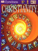 Christianity Eyewitness Guide 9781405316033