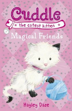 Cuddle The Cutest Kitten Book 1 Magical Friends 9781409308508