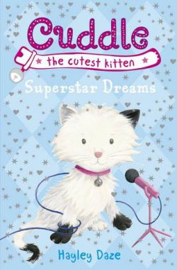 Cuddle The Cutest Kitten Book 2 Superstar Dreams 9781409308515