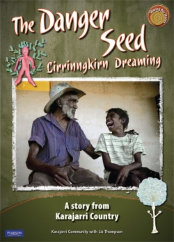 The Danger Seed - Lirrinngkirn Dreaming (Big Book) 9781442520776