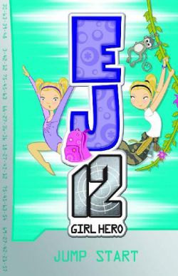 Ej12 Girl Hero: #2 Jump Start 9781921684012