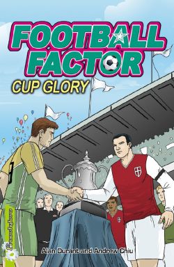 Football Factor: Cup Glory 9780750279857