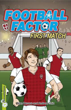 Football Factor: First Match 9780750279802