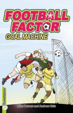 Football Factor: Goal Machine 9780750279826