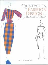 Foundation In Fashion Design &amp; Illustration 9780713487039