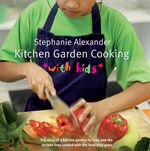 Kitchen Garden Cooking With Kids 9781920989491