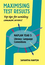 Maximising Test Results - Naplan*-style Year 5 Literacy: Language &amp; Conventions 9781921367823