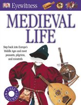 Medieval Life: Dk Eyewitness 9781405345453