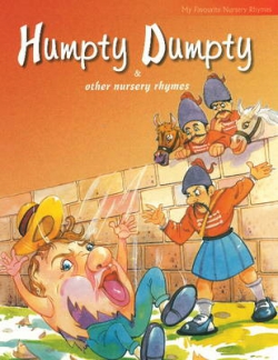 My Favourite Nursery Rhymes Humpty Dumpty And Other Nursery Rhymes 9788131904282