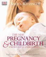 New Pregnancy &amp; Childbirth 9780751364385
