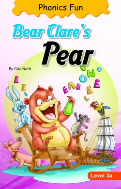 Phonics Fun Bear Clares Pear 9788131906873