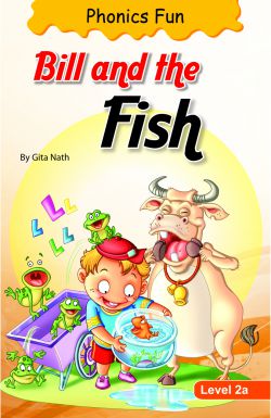 Phonics Fun Bill And The Fish 9788131906859