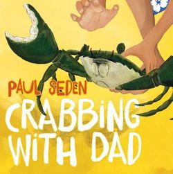 Crabbing with Dad 9781925360158