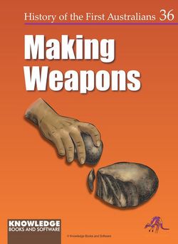 MAKING WEAPONS