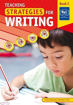 TEACHING STRATEGIES FOR WRITING BOOK C – AGES 8–9