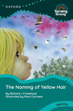 Yarning-Strong-The-Naming-of-Yellow-Hair