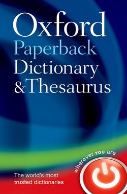 Oxford Paperback Dictionary and Thesaurus 3rd Edition 2009 9780199558469