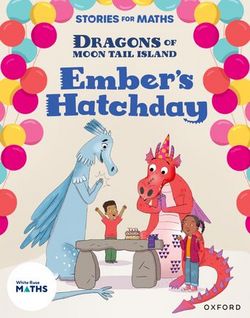 Stories-for-Maths-Oxford-Reading-Level-8-Ember's-Hatchday