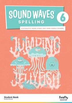 Sound Waves Spelling 6 Student Book