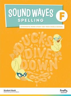 Sound Waves Spelling F Student Book