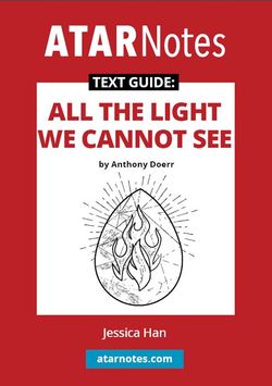 ATAR Notes Text Guide: All the Light We Cannot See by Anthony Doerr