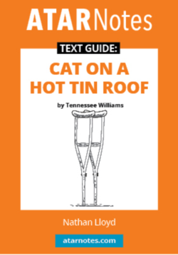 ATAR Notes Text Guide: Cat on a Hot Tin Roof by Tennessee Williams