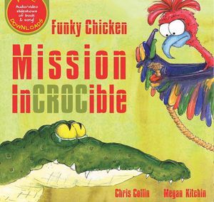 FUNKY CHICKEN - MISSION INCROCIBLE 9780994284655
