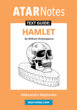 ATAR Notes Text Guide: Hamlet by William Shakespeare