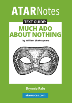 ATAR Notes Text Guide: Much Ado About Nothing by William Shakespeare