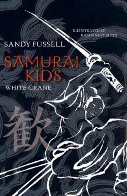 Samurai Kids Book 1 White Crane 9781921150203