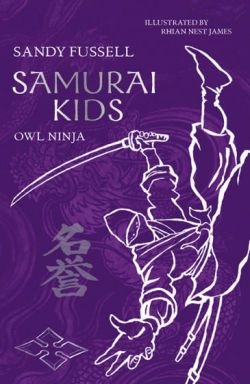 Samurai Kids Book 2 Owl Ninja 9781921150371