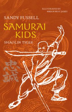Samurai Kids Book 3 Shaolin Tiger 9781921150906