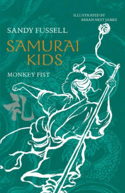 Samurai Kids Book 4 Monkey Fist 9781921150913