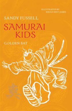 Samurai Kids Book 6 Golden Bat 9781921529474