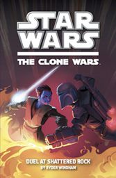 Star Wars The Clone Duel At Shatter Rock 9781409390510