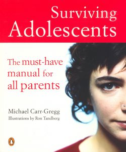 Surviving Adolescents: The Must-Have Manual for All Parents 9780143003786