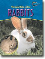 The Wild Side Of Pet Rabbits The Wild Side Of Pets Hardcover 9781844439317
